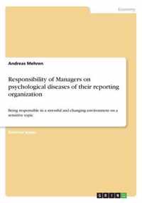 Responsibility of Managers on psychological diseases of their reporting organization