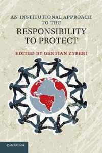 An Institutional Approach to the Responsibility to Protect