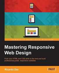 Mastering Responsive Web Design with Html5 and Css3