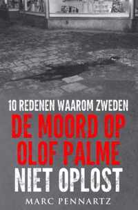 10 Redenen waarom Zweden de moord op Olof Palme niet oplost