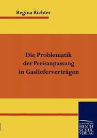 Die Problematik der Preisanpassung in Gaslieferverträgen