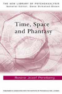 Time, Space and Phantasy