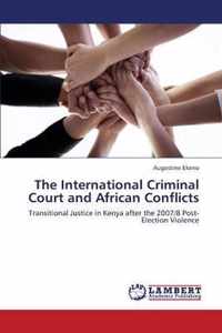 The International Criminal Court and African Conflicts