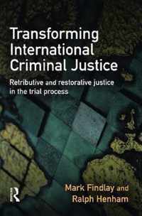 Transforming International Criminal Justice