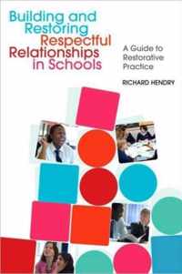 Building and Restoring Respectful Relationships in Schools