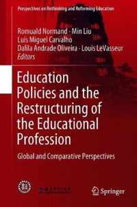 Education Policies and the Restructuring of the Educational Profession