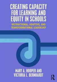 Creating Capacity for Learning and Equity in Schools