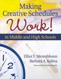 Making Creative Schedules Work in Middle and High Schools