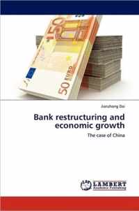 Bank Restructuring and Economic Growth