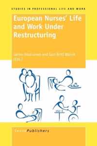 European Nurses' Life and Work Under Restructuring