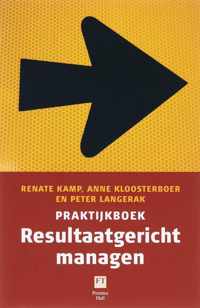 Praktijkboek resultaatgericht managen