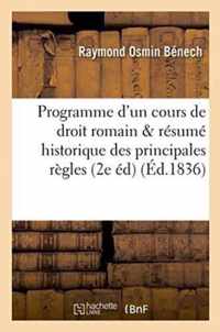 Programme d'Un Cours de Droit Romain & Resume Historique Des Principales Regles Du Droit Romain