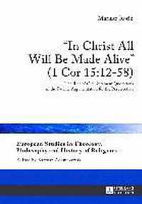 In Christ All Will Be Made Alive (1 Cor 15