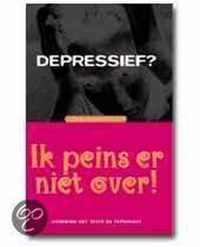 Depressief Ik Peins Er Niet Over