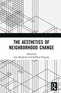 The Aesthetics of Neighborhood Change