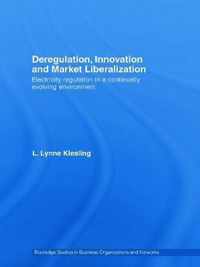 Deregulation, Innovation and Market Liberalization