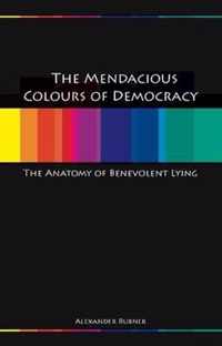 The Mendacious Colours of Democrary