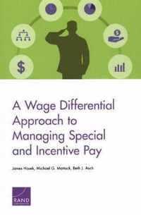 A Wage Differential Approach to Managing Special and Incentive Pay