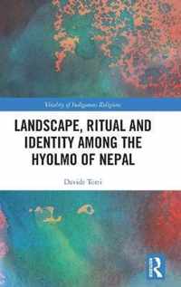 Landscape, Ritual and Identity among the Hyolmo of Nepal