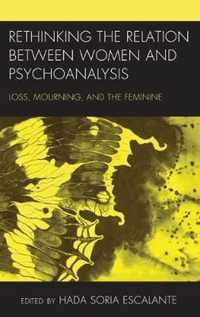 Rethinking the Relation between Women and Psychoanalysis