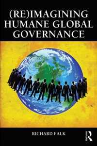 (Re)Imagining Humane Global Governance