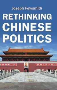 Rethinking Chinese Politics