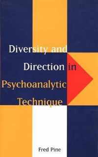 Diversity & Direction in Psychoanalytic Technique