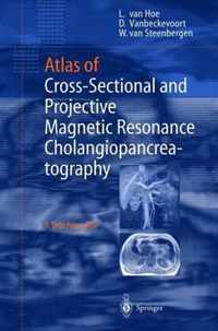 Atlas of Cross-Sectional and Projective Magnetic Resonance Cholangiopancreatography