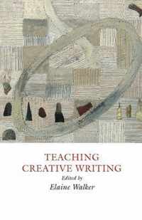 Teaching Creative Writing