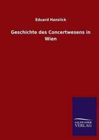 Geschichte des Concertwesens in Wien