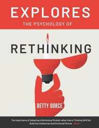Explores The Psychology of Rethinking