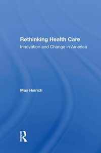 Rethinking Health Care