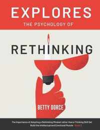 Explores The Psychology of Rethinking