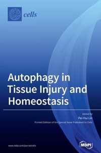 Autophagy in Tissue Injury and Homeostasis