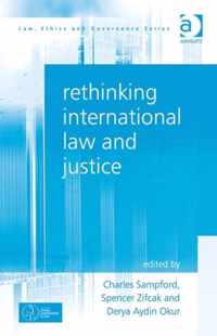 Rethinking International Law and Justice