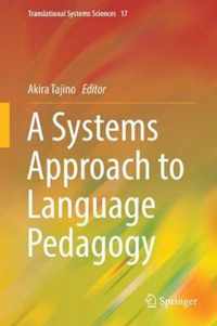 A Systems Approach to Language Pedagogy