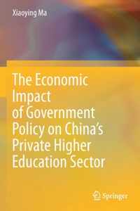 The Economic Impact of Government Policy on China s Private Higher Education Sec