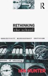 Rethinking the School