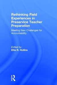 Rethinking Field Experiences in Preservice Teacher Preparation