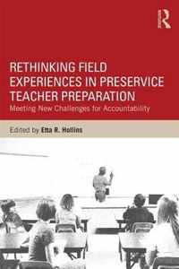 Rethinking Field Experiences in Preservice Teacher Preparation