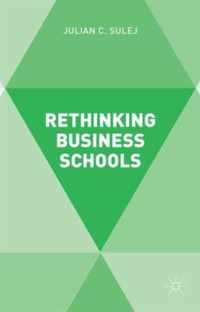 Rethinking Business Schools