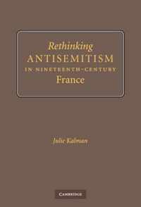 Rethinking Antisemitism in Nineteenth-Century France