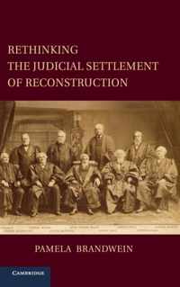 Rethinking the Judicial Settlement of Reconstruction