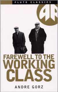 Farewell to the Working Class