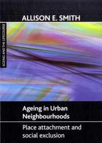 Ageing In Urban Neighbourhoods