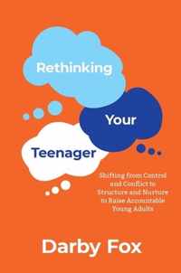 Rethinking Your Teenager