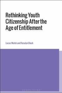 Rethinking Youth Citizenship After the Age of Entitlement