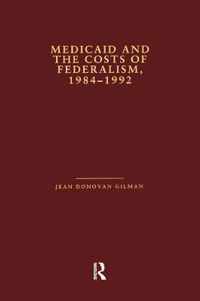 Medicaid and the Costs of Federalism, 1984-1992