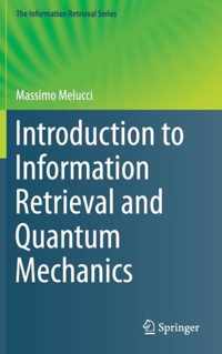 Introduction to Information Retrieval and Quantum Mechanics