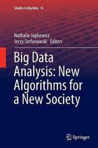 Big Data Analysis: New Algorithms for a New Society